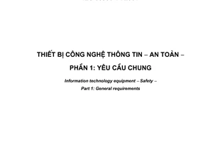 Tiêu chuẩn quốc gia TCVN 7326-1:2003 (IEC 60950-1 : 2001) về Thiết bị công nghệ thông tin - An toàn - Phần 1: Yêu cầu chung