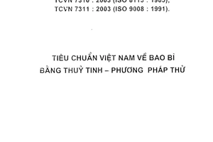 Tiêu chuẩn Việt Nam TCVN 7307:2003 (ISO 7458 : 1984) về  Bao bì bằng thuỷ tinh - Độ bền chịu áp lực bên trong - Phương pháp thử do Bộ Khoa học và Công nghệ ban hành