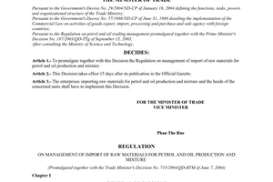 Decision No. 715/2004/QD-BTM of the Ministry of Trade,  
promulgating the Regulation on management of import of raw materials for petrol and oil production and mixture