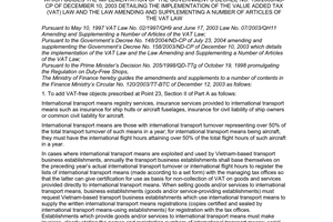 Circular No.84/2004/TT-BTC of August 18, 2004 amending and supplementing Circular No. 120/2003/TT-BTC of December 12, 2003 which guides the implementation of The Government’s Decree No. 158/2003/ND-CP of December 10, 2003 detailing the implementation of the value added tax (VAT) law and The Law Amending and supplementing a number of articles of The Vat Law