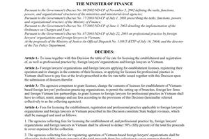 Decision No. 75/2004/QD-BTC of September 16, 2004 prescribing the regime of collection, remittance, management and use of fees for licensing the establishment and registration of, as well as professional practice by, foreign lawyers' organizations and foreign lawyers in Vietnam