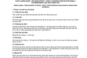 Tiêu chuẩn Việt Nam TCVN 7323-2:2004 (ISO 7890 - 2: 1986) về chất lượng nước - xác định nitrat - Phần 2 - Phương pháp đo phổ dùng 4 - fluorophenol sau khi chưng cất do Bộ trưởng Bộ Khoa học và Công nghệ ban hành