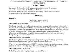 Decree  No. 191/2004/ND-CP of November 18th, 2004, on management of fishery activities of foreign fishing vessels in Vietnams seas.