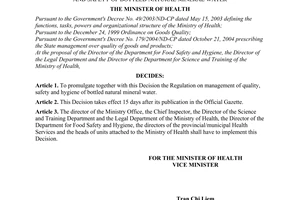 Decision No.02/2005/QD-BYT, of the Ministry of Health, 
promulgating the Regulation on management of quality, hygiene and safety of bottled natural mineral water