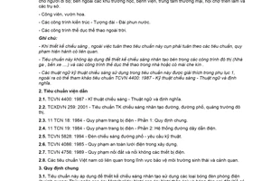 Tiêu chuẩn xây dựng Việt Nam TCXDVN 333:2005 về chiếu sáng nhân tạo bên ngoài các công trình công cộng
và kỹ thuật hạ tầng đô thị - tiêu chuẩn thiết kế do Bộ Xây dựng ban hành