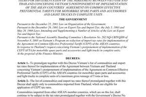 Decree no. 48/2005/ND-CP of April 8, 2005 on the reduction of import tax rates of a number of commodity items for implementation of the agreement between vietnam and thailand concerning vietnam’s postponement of implementation of the asean countries’ agreement on common effective preferential tariffs for motorbike spare parts and accessories and light trucks in complete units