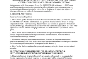 Circular No. 10/2005/TT-BNG of May 19, 2005, guiding the implementation of a number of articles of The Governments Decree No. 06/2005/ND-CP of January 19, 2005 on the establishment and operation of representative offices of foreign cooperation and research organizations in Vietnam.