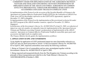 Circular no. 42/2005/TT-BTC of May 31, 2005 guiding the implementation of the government’s decree no. 48/2005/ND-CP of april 8, 2005 on the reduction of import tax rates of a number of commodity items for implementation of the agreement between Vietnam and Thailand concerning Vietnam’s postponement of implementation of the asean countries’ agreement on common effective preferential tariffs for motorbike spare parts and accessories and light trucks in complete units