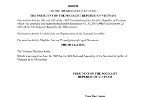 Order No. 13/2005/L-CTN of June 27, 2005, on the promulgation of The Vietnam Maritime Code.