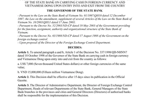 Decision No. 921/2005/QD-NHNN of June 27, 2005, on the amendment, supplement of paragraph a and b, article 1 of the Decision No. 337/1998/QD-NHNN7 dated 10 October 1998 of the Governor of the State Bank on carrying cash in Foreign Currency and Vietnamese dong upon entry into and exit from the country