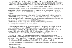 Circular no. 45/2005/TT-BTC of June 6, 2005 guiding the implementation of the government’s decree no. 78/2003/ND-CP of july 1, 2003, decree no. 151/2004/ND-CP of august 5, 2004, decree no. 213/2004/ND-CP of december 24, 2004, and decree no. 13/2005/ND-CP of february 3, 2005, promulgating Vietnam’s list of goods and their tax rates for the implementation of the Asean countries’ agreement on common effective preferential tariffs (CEPT)