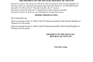 Order No.10/2005/L-CTN of the President of Vietnam on promulgation of the Commercial Law of June 14, 2005