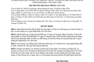 Quyết định 35/2005/QĐ-BGTVT kiểm tra chất lượng, an toàn kỹ thuật bảo vệ môi trường xe cơ giới nhập khẩu vào Việt Nam