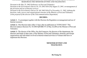 Decision No. 27/2005/QD-BBCVT, of the Regulation on management and use of internet resources 
promulgated by the Minister of Post and Telecommunications.