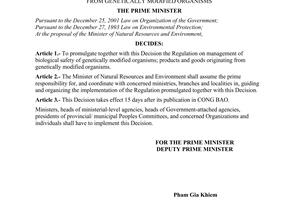 Decision No. 212/2005/QD-TTg of August 26, 2005, promulgating the regulation on management of biological safety of genetically modified organisms; products and goods originating from genetically modified organisms.