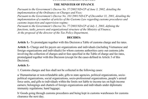 Decision No. 64/2005/QD-BTC, on the regime of collection, payment, management and use of customs charges and fees, provided by the Ministry of Finance.