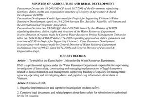 Decision No. 3664/QD-BNN/TCCB of December 27, 2005, subject establishment of Dams Safety Unit (DSU) under the Water Resources Department.