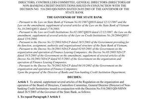 Decision  No. 14/2006/QD-NHNN of April 04, 2006, on the amendment, supplement of several articles of the regulation on the organization and operation of the board of directors, controllers committee, general directors (directors) of non-banking credit institutions issued in conjunction with the Decision No. 516/2003/QD-NHNN dated 26/05/2003 of the Governor of the State Bank