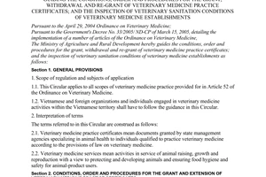 Circular No. 37/2006/TT-BNN, promulgated by the Ministry of Agriculture and Rural Development, guiding the conditions, order and procedures for the grant, withdrawal and re-grant of veterinary medicine practice certificates; and the inspection of veterinary sanitation conditions of veterinary medicine establishments