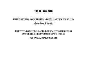 Tiêu chuẩn ngành TCN 68-234:2006 về thiết bị vi ba số SDH điểm - Điểm dải tần tới 25 GHz - Yêu cầu kỹ thuật do Bộ Bưu chính Viễn thông ban hành
