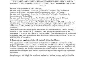 Circular No. 69/2006/TT-BTC of August 02, 2006 amending and supplementing The Finance Ministry's Circular No. 116/2004/Tt-Btc of december 7, 2004, which guides the implementation of The Government's Decree No. 197/2004/Nd-Cp of December 3, 2004, on compensation, support and resettlement upon land recovery by the state