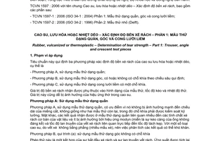 Tiêu chuẩn Việt Nam TCVN 1597-1:2006 (ISO 34-1 : 2004) về cao su, lưu hóa hoặc nhiệt dẻo – Xác định độ bền xé rách – Phần 1: Mẫu thử dạng quần, góc và cong lưỡi liềm do Bộ Khoa học và Công nghệ ban hành