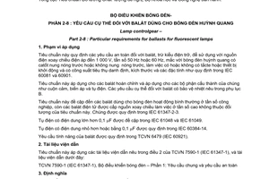 Tiêu chuẩn Việt Nam TCVN 7590-2-8:2006 (IEC 61347-2-8 : 2006) về Bộ điều khiển bóng đèn – Phần 2-8: Yêu cầu cụ thể đối với Balát dùng cho bóng đèn huỳnh quang do Bộ Khoa học và Công nghệ ban hành