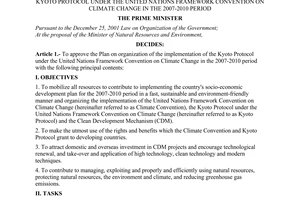 Decision No. 47/2007/QD-TTg of April 06, 2007, approving the plan on organization of the implementation of the kyoto protocol under the united nations framework convention on climate change in the 2007-2010 period.