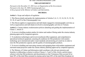 Decree  No. 96/2007/ND-CP of June 06, 2007, detailing and guiding the imple-mentation of a number of articles of the Cinematography Law.