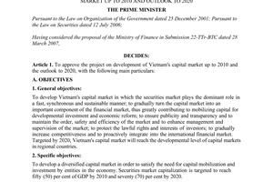 Decision No. 128/2007/QD-TTg of August 02, 2007, on approval of the project for development of Vietnam's capital market up to 2010 and outlook to 2020.