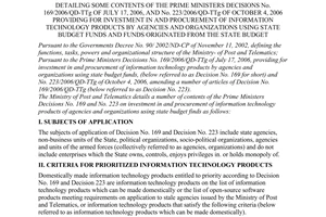 Circular No. 02/2007/TT-BBCVT of August 2, 2007, detailing some contents of the Prime Ministers Decisions No. 169/2006/QD-TTg of July 17, 2006, and No. 223/2006/QD-TTg of October 4, 2006 providing for investment in and procurement of information technology products by agencies and organizations using state budget funds and funds originated from the state budget.
