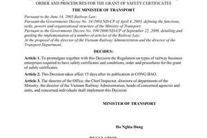 Decision No. 61/2007/QD-BGTVT of December 24, 2007, promulgating the regulation on types of railway business enterprises required to have safety certificates and conditions, order and procedures for the grant of safety certificates.