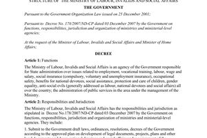 Decree  No. 186/2007/ND-CP of December 25th , 2007, on functions, responsibilities, jurisdiction and organizational structure of  The Ministry of Labour, Invalids and Social Affairs.