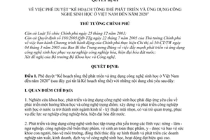 Quyết định  14/2008/QĐ-TTg  phê duyệt “kế hoạch tổng thể phát triển và ứng dụng công nghệ sinh học ở Việt Nam đến năm 2020”