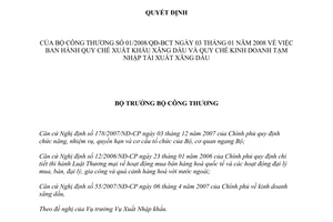 Quyết định  01/2008/QĐ-BCT quy chế xuất khẩu xăng dầu và quy chế kinh doanh tạm nhập tái xuất xăng dầu