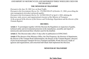 Dicision No. 03/2008/QD-BGTVT of February 22, 2008, promulgating the regulation on inspection of quality, technical safety and environmental protection in the manufacture, assembly and import of motorcycles and motorized three wheelers used for the disabled.