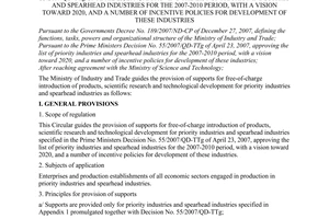 Circular No. 03/2008/TT-BCT of March 14, 2008, guiding a number of provisions of the Prime Ministers Decision No. 55/2007/QD-TTg of April 23, 2007, approving the list of priority industries and spearhead industries for the 2007-2010 period, with a vision toward 2020, and a number of incentive policies for development of these industries.