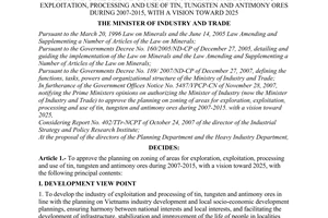 Decision No. 05/2008/QD-BCT of March 4, 2008, approving the planning on zoning of areas for exploration, exploitation, processing and use of tin, tungsten and antimony ores during 2007-2015, with a vision toward 2025.