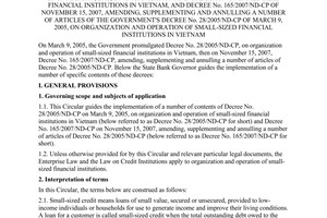 Circular No. 02/2008/TT-NHNN of  April 2, 2008, guiding the implementation of the Government's Decree No. 28/2005/ND-CP of March 9, 2005, on organization and operation of small-sized financial institutions in Vietnam, and Decree No. 165/2007/ND-CP of November 15, 2007, amending, supplementing and annulling a number of articles of the Government's Decree No. 28/2005/ND-CP of March 9, 2005, on organization and operation of small-sized financial institutions in Vietnam.