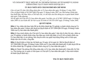 Quyết định  30/2008/QĐ-UBND  chấm dứt thực hiện Đề án thí điểm thành lập Tổ nghiệp vụ hành chính công tại Ủy ban nhân dân quận 3