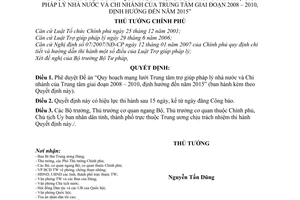 Quyết định 792/QĐ-TTg “Quy hoạch mạng lưới Trung tâm trợ giúp pháp lý nhà nước và Chi nhánh của Trung tâm giai đoạn 2008 – 2010, định hướng đến 2015"