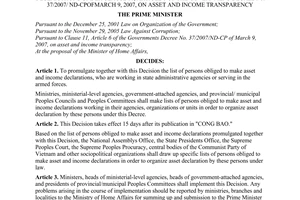 Decision No. 85/2008/QD-TTg of July 3, 2008, promulgating the list of persons obliged to make asset and income declarations under clause 11, article 6 of The Governmens Decree No. 37/2007/ ND-CP of March 9, 2007, on asset and income transparency.