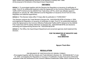 Decision No. 19/2008/QD-BCT of July 24, 2008, promulgating the regulation on issuance of certificates of origin ( form I), for preferential treatment under the Agreement on the Common Effective Preferential Tariffs (CEPT) scheme for the ASEAN Free Trade Area (AFTA).