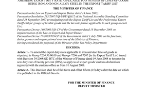Decision No. 64/2008/QD-BTC of August 1, 2008, amending export duty rate applicable to a number of lines of goods being iron and non-alloy steel in the export tariff list.