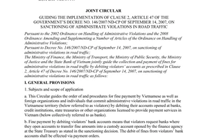Joint circular No. 100/2008/TTLT-BTC-BGTVT-BCA-BTP-NHNNVN of November 6, 2008, guiding the implementation of clause 2, article 47 of The Government’s Decree No. 146/2007/ND-CP of September 14, 2007, on sanctioning of administrate violations in road traffic.