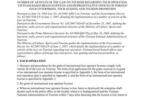 Circular No. 89/2008/TT-BVHTTDL of December 31, 2008, guiding the implementation of the Governments Decree No. 92/2007/ND-CP of June 1, 2007, which details the implementation of a number of articles of the Law on Tourism regarding tour operation, Vietnam-based branch offices and representative offices of foreign tour enterprises, tour guiding and tourism promotion.