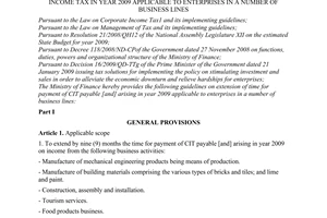 Circular No. 12/2009/TT-BTC of January 22, 2009, guiding implementation of the extension for payment of corporate income tax in year 2009 applicable to enterprises in a number of business lines.