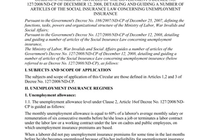 Circular No. 04/2009/TT-BLDTBXH of January 22, 2009, guiding a number of articles of the Government's Decree No. 127/2008/ND-CP of December 12, 2008, detailing and guiding a number of articles of the social insurance Law Concerning Unemployment Insurance.