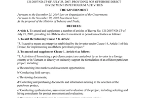 Decree No. 17/2009/ND-CP of February 16, 2009, amending and supplementing a number of articles of Decree No. 121/2007/ND-CP of July 25, 2007, providing for offshore direct investment in petroleum activities