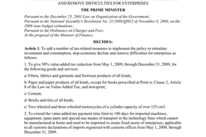 Decision No. 58/2009/QD-TTg April 16, 2009, adding a number of tax-related measures to implement the policy to stimulate investment and consumption, stop economic decline and remove difficulties for enterprises